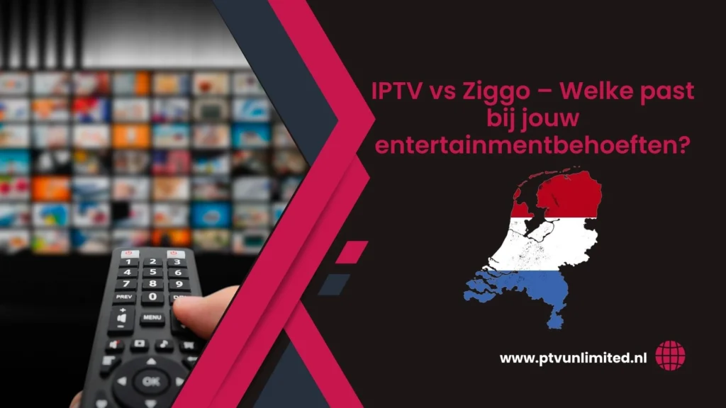 IPTV vs Ziggo , Beste IPTV-providers Nederland